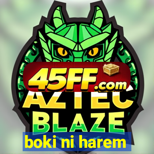 boki ni harem